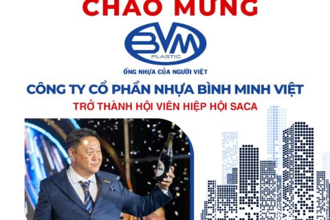 CÔNG TY CP NHỰA BÌNH MINH VIỆT CHÍNH THỨC TRỞ THÀNH HỘI VIÊN HIỆP HỘI SACA